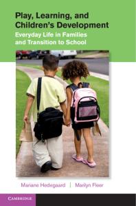 Play Learning And Childrens Development Everyday Life In Families And Transition To School Mariane Hedegaard Marilyn Fleer