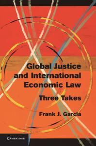 Global Justice And International Economic Law Three Takes Frank J Garcia
