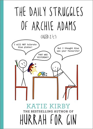 The Daily Struggles Of Archie Adams Aged 2 14 Katie Kirby