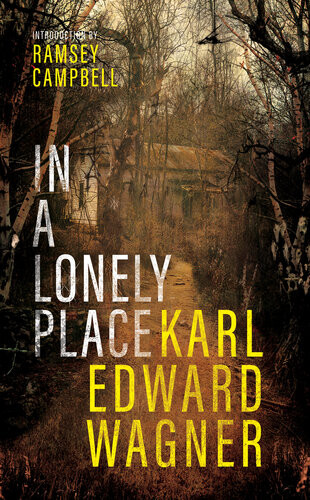 In A Lonely Place Karl Edward Wagner Ramsey Campbell Introduction
