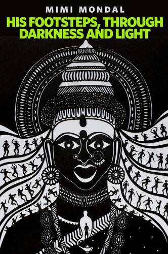 His Footsteps Through Darkness And Light A Torcom Original Mimi Mondal