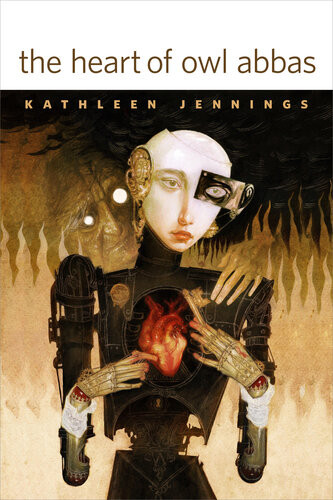 The Heart Of Owl Abbas A Torcom Original Kathleen Jennings