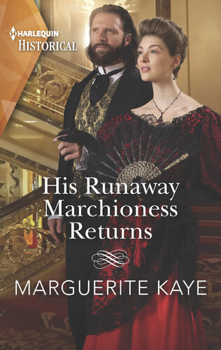 His Runaway Marchioness Returns Marguerite Kaye