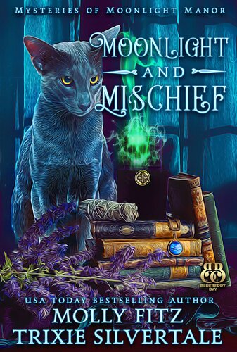 Moonlight And Mischief Molly Fitz Trixie Silvertale
