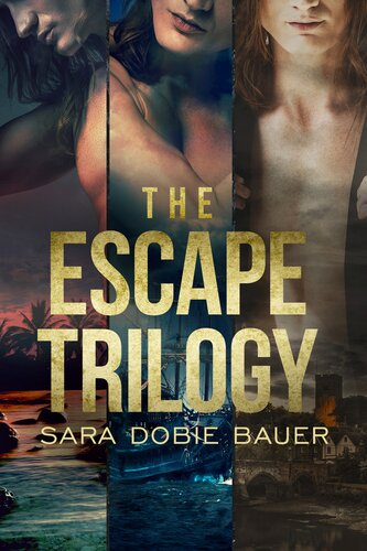 The Escape Trilogy Sara Dobie Bauer