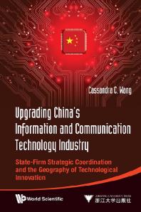 Upgrading Chinas Information And Communication Technology Industry 1st Edition Cassandra C Wang