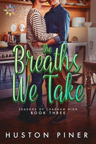 The Breaths We Take Huston Piner