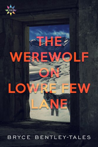 The Werewolf On Lowre Few Lane Bryce Bentleytales