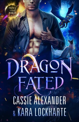 Prince Of The Other Worlds 3 Dragon Fated Cassie Alexander