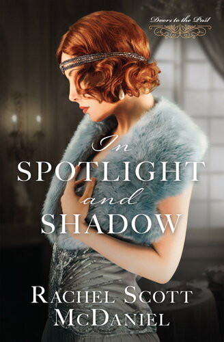 In Spotlight And Shadow 1st Edition Rachel Scott Mcdaniel