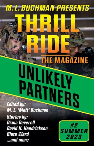 Unlikely Partners Thrill Ride The Magazine 2 M L Buchman Blaze Ward E Chris Ambrose Anne Swardson C A Rowland Daniel C Bartlett David H Hendrickson Diana Deverell Shells Legoullon Wil A Emerson