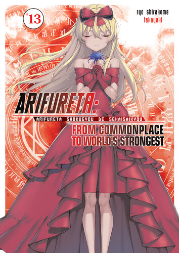 Arifureta From Commonplace To Worlds Strongest Volume 13 Ryo Shirakome