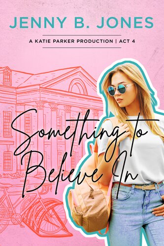 Something To Believe In Jenny B Jones