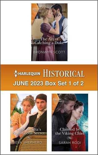 Harlequin Historical June 2023box Set 1 Of 2 Bronwyn Scott Eva Shepherd Sarah Rodi