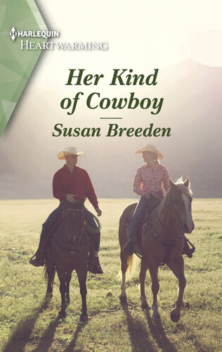 Her Kind Of Cowboy A Clean And Uplifting Romance Susan Breeden