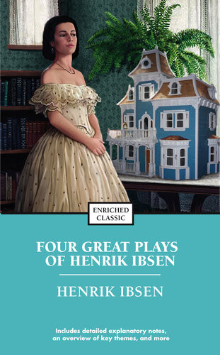 Four Great Plays Of Henrik Ibsen A Dolls House The Wild Duck Hedda Gabler The Master Builder Henrick Ibsen