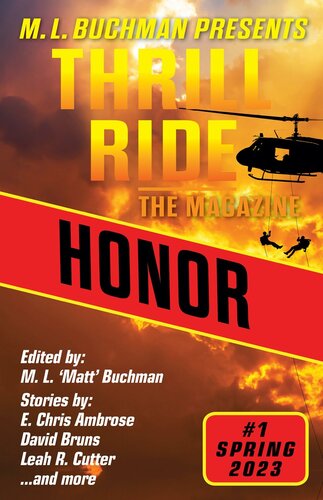Honor Thrill Ride The Magazine 1 M L Buchman E Chris Ambrose David Bruns Leah R Cutter Arleigh Jacobs Ed Teja Jesse Bethea Kim May Laura Ware Blaze Ward Terrence Mccauley C Dan Castro