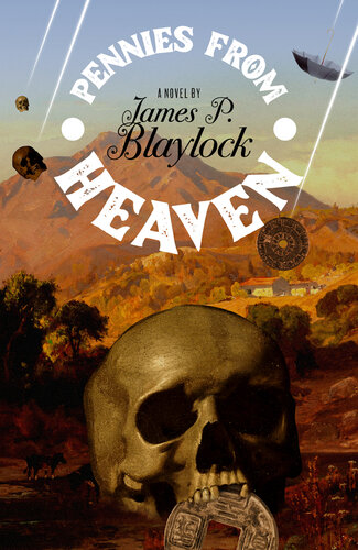 Pennies From Heaven James P Blaylock