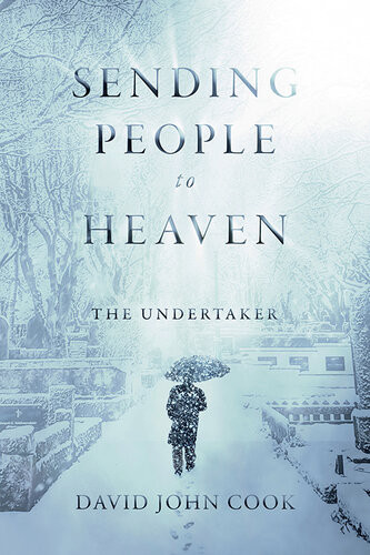 Sending People To Heaven The Undertaker David John Cook