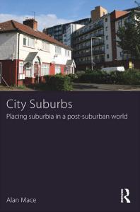 City Suburbs Placing Suburbia In A Postsuburban World Alan Mace