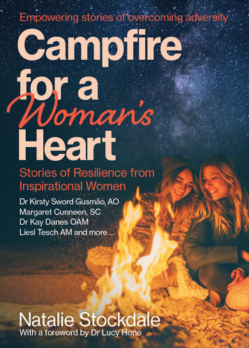Campfire For A Womans Heart Stories Of Resilience From Inspirational Women Natalie Stockdale