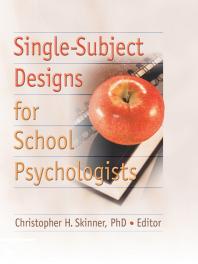 Singlesubject Designs For School Psychologists Christopher H Skinner