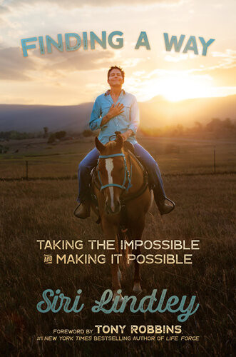 Finding A Way Taking The Impossible And Making It Possible Siri Lindley