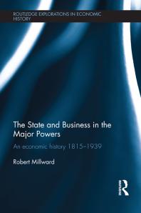 The State And Business In The Major Powers An Economic History 18151939 1st Edition Robert Millward