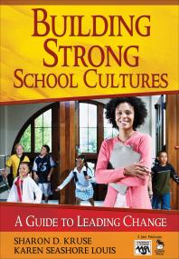 Building Strong School Cultures A Guide To Leading Change 1st Edition Sharon Kruse Karen Seashore Louis