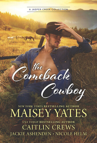 The Comeback Cowboy Jackie Ashenden Caitlin Crews Nicole Helm Maisey Yates