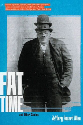 Fat Time And Other Stories 1st Edition Jeffery Renard Allen