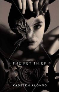 The Pet Thief 1st Edition Kassten Alonso