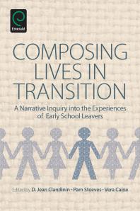 Composing Lives In Transition A Narrative Inquiry Into The Experiences Of Early School Leavers D Jean Clandinin Pam Steeves Vera Caine