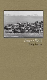 Sweet Will Philip Levine