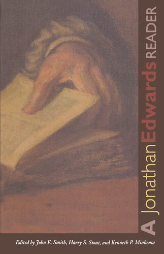 A Jonathan Edwards Reader Jonathan Edwards