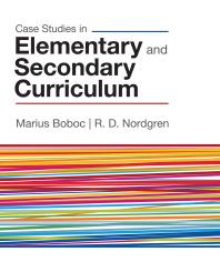 Case Studies In Elementary And Secondary Curriculum 1st Edition Marius J Boboc R Rollin D Nordgren