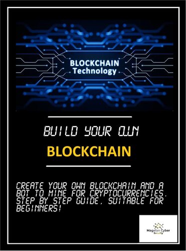 Build Your Own Blockchain Make Your Own Blockchain And Trading Bot On Your Pc Magelan Cybersecurity