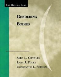Gendering Bodies Sara L Crawley Lara J Foley Constance L Shehan