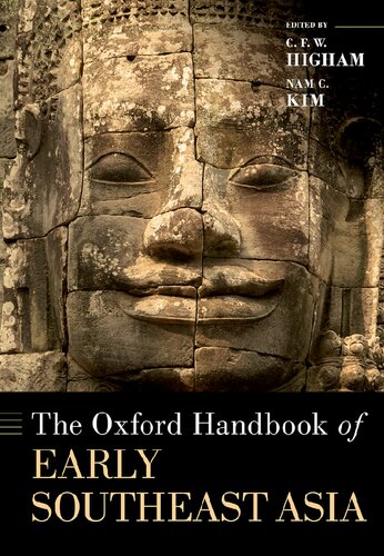 The Oxford Handbook Of Early Southeast Asia Cfw Higham Editor