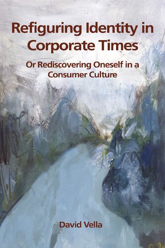 Refiguring Identity In Corporate Times 1st Edition David Vella