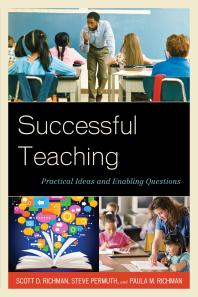 Successful Teaching Practical Ideas And Enabling Questions 2nd Edition Scott D Richman Steve Permuth Paula M Richman