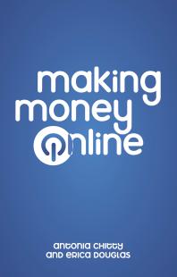Making Money Online Antonia Chitty Erica Douglas