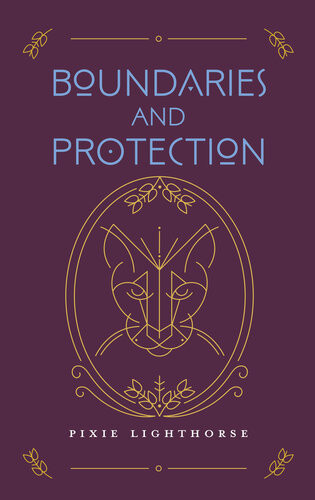 Boundaries And Protection Pixie Lighthorse