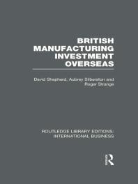 British Manufacturing Investment Overseas David Shepherd Aubrey Silberston Roger Strange