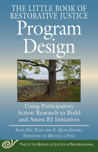 The Little Book Of Restorative Justice Program Design Alisa Del Tufo