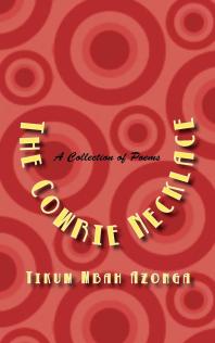 The Cowrie Necklace A Collection Of Poems 1st Edition Tikum Mbah Azonga