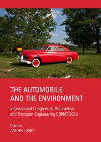 The Automobile And The Environment International Congress Of Automotive And Transport Engineering Conat 2010 1st Edition Anghel Chiru