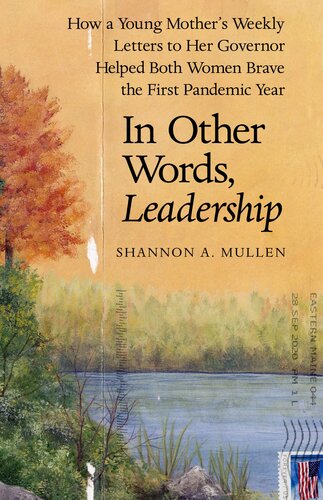 In Other Words Leadership How A Young Mothers Weekly Letters To Her Governor Helped Both Women Brave The First Pandemic Year Shannon A Mullen