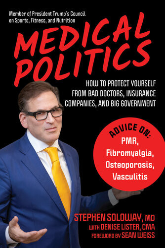 Medical Politics How To Protect Yourself From Bad Doctors Insurance Companies And Big Government Stephen Soloway