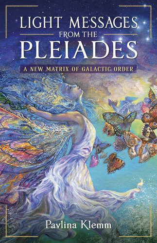 Light Messages From The Pleiades A New Matrix Of Galactic Order Pavlina Klemm